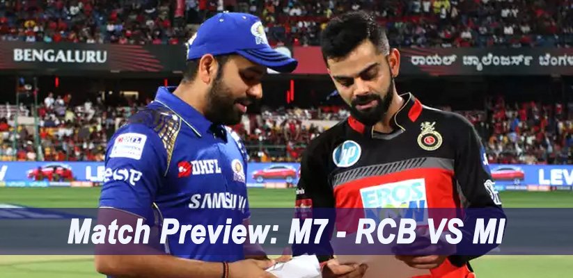 IPL 2019 Match Preview: M7 - RCB VS MI
