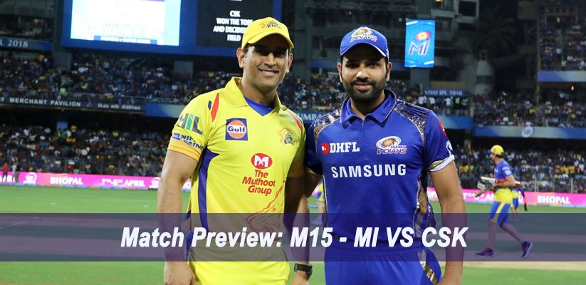 IPL 2019 Match Preview M15 - MI VS CSK